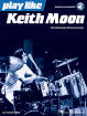 Hal Leonard - Play like Keith Moon - Ziker - Drum Set - Book/Audio Online