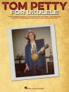 Hal Leonard - Tom Petty for Ukulele - Book