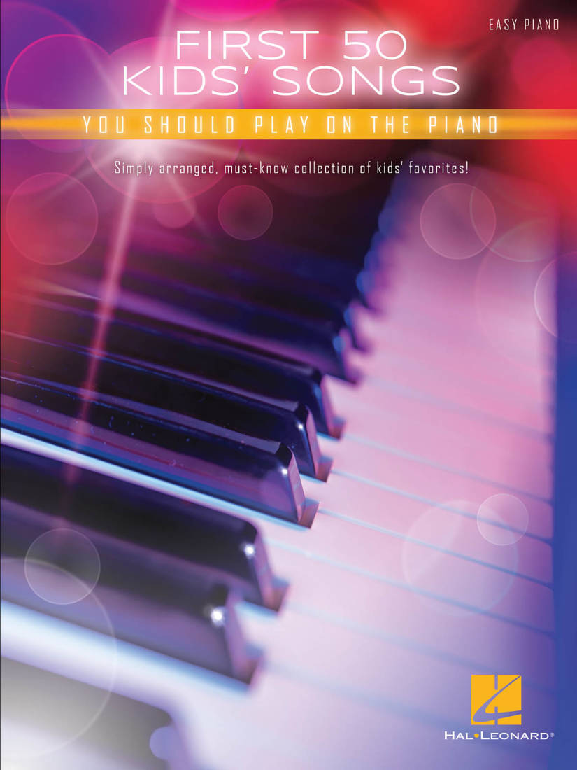 First 50 Kids\' Songs You Should Play on Piano - Book