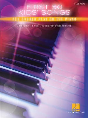 Hal Leonard - First 50 Kids Songs You Should Play on Piano - Book