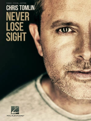 Hal Leonard - Never Lose Sight - Tomlin - Piano/Vocal/Guitar - Book