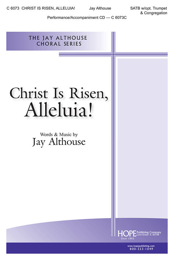 Christ Is Risen, Alleluia - Althouse - SATB