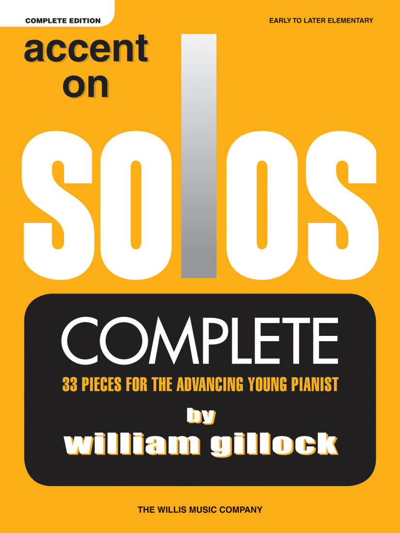 Accent on Solos -- Complete - Gillock - Early to Later Elementary Piano