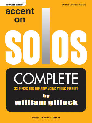 Willis Music Company - Accent on Solos -- Complete - Gillock - Early to Later Elementary Piano