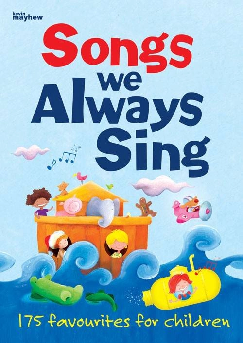 Songs We Always Sing - Mayhew - Piano/Vocal/Guitar - Book