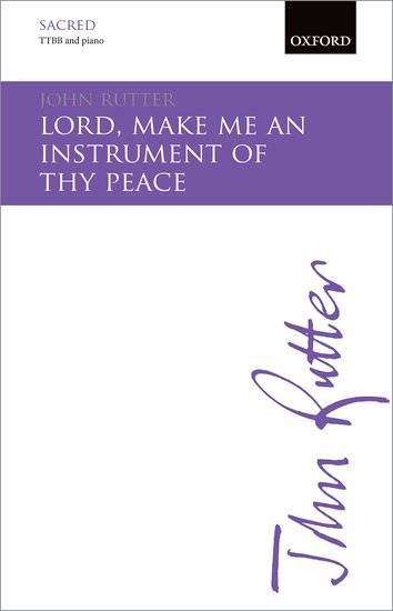 Lord, make me an instrument of thy peace - Rutter - TTBB