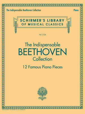 G. Schirmer Inc. - The Indispensable Beethoven Collection: 12 Famous Piano Pieces - Book