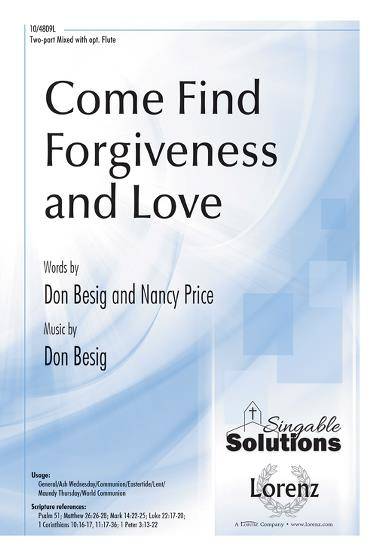 Come Find Forgiveness and Love - Besig/Price - 2pt Mixed