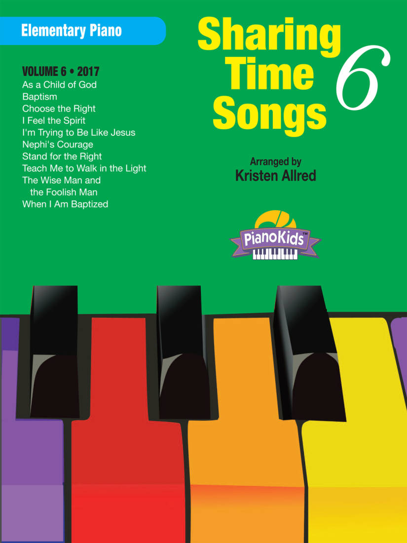 Sharing Time Songs Vol. 6 (2017) - Allred - Elementary Piano - Book
