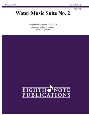 Eighth Note Publications - Water Music Suite No. 2 - Handel/Marlatt - Brass Ensemble