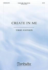 MorningStar Music - Create In Me - Johnson - SATB