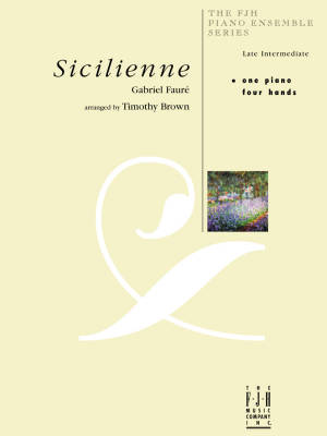 FJH Music Company - Sicilienne - Gabriel Faure/Timothy Brown - Piano Duet (1 Piano, 4 Hands) - Sheet  Music