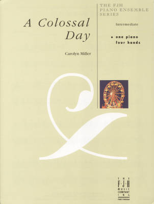 FJH Music Company - A Colossal Day - Miller - Piano Duets (1 Piano, 4 Hands) - Sheet Music