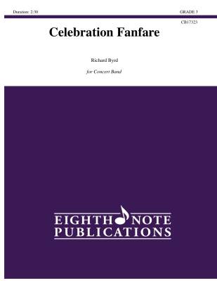 Eighth Note Publications - Celebration Fanfare - Byrd - Concert Band - Gr. 3