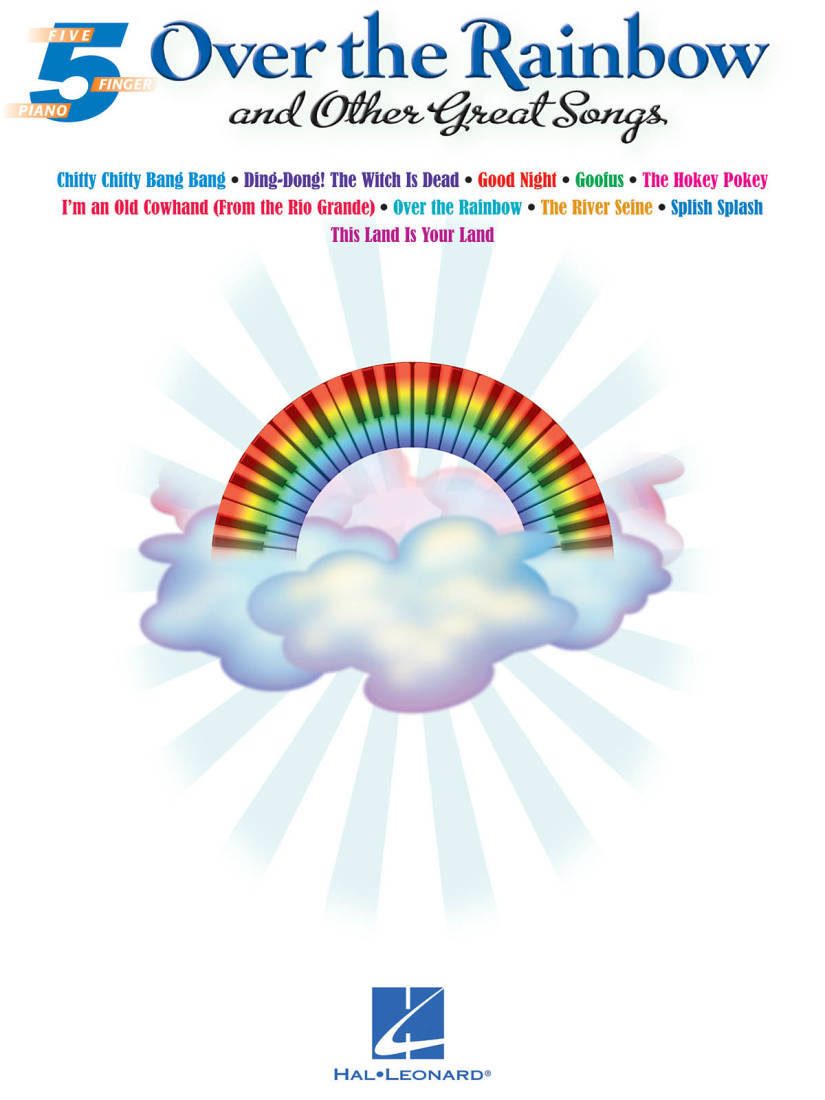 Over the Rainbow and Other Great Songs: Five Finger Piano Songbook