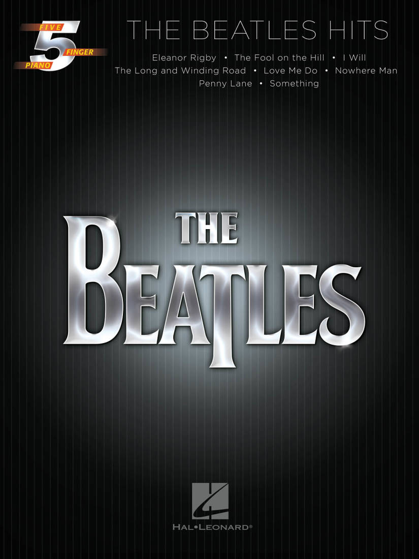 The Beatles Hits: Five Finger Piano Artist Songbook