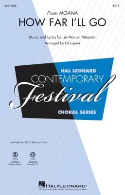 Hal Leonard - How Far Ill Go (from Moana) - Miranda/Lojeski - SATB