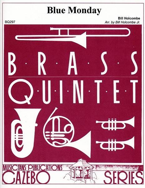Blue Monday - Holcombe - Brass Quintet