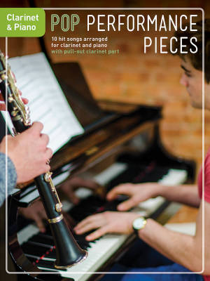 Pop Performance Pieces: 10 Hit Songs for Clarinet and Piano - Book