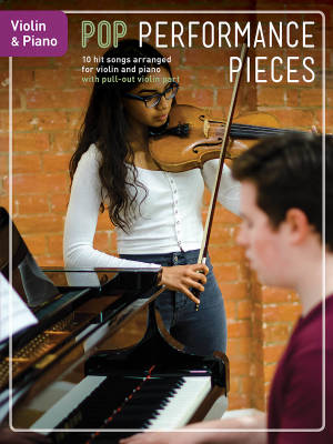 Pop Performance Pieces: 10 Hit Songs for Violin and Piano - Book