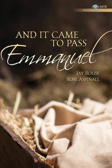 And It Came to Pass, Emmanuel (Musical) - Rouse/Aspinall - SATB Score/CD