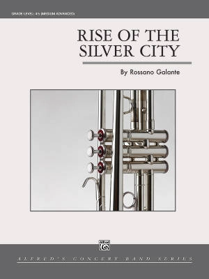 Alfred Publishing - Rise of the Silver City - Galante - Concert Band - Gr. 4.5