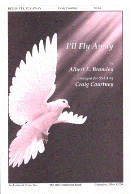 Beckenhorst Press Inc - Ill Fly Away - Brumley/Courtney - SSAA
