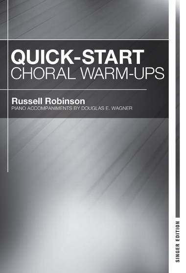 Quick Start Choral Warm-Ups - Robinson/Wagner - Singer Edition