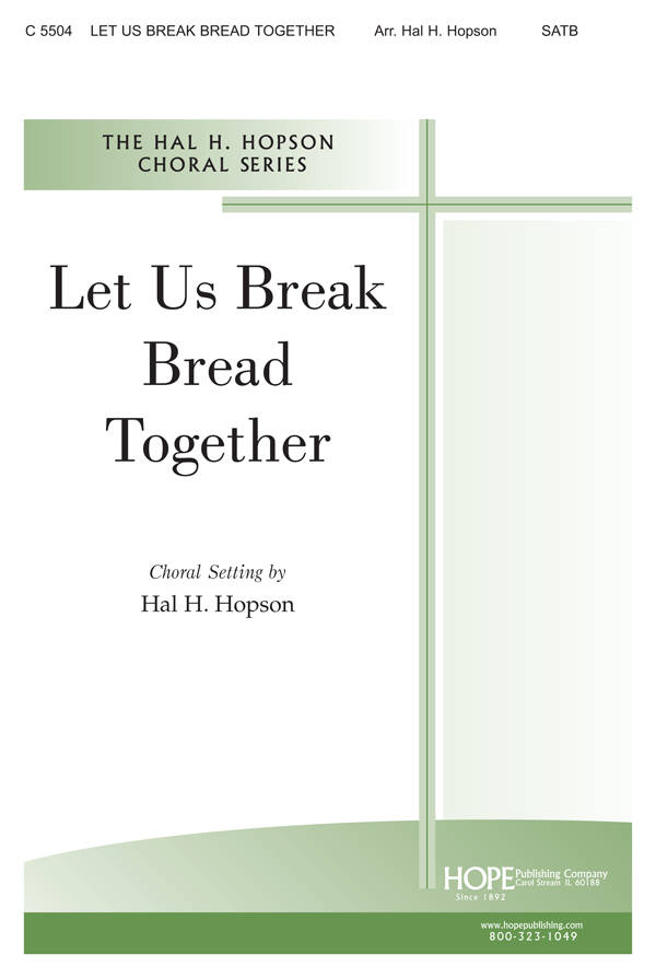 Let Us Break Bread Together - Spiritual/Hopson - SATB