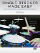 Alfred Publishing - Single Strokes Made Easy: A Drummers Approach for Developing Speed and Endurance - Burns - Drum Set - Book