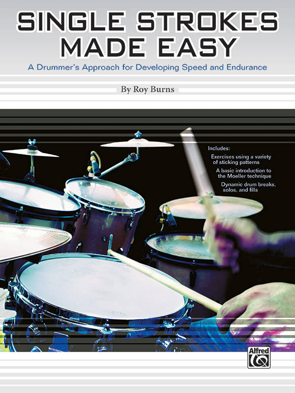 Single Strokes Made Easy: A Drummer\'s Approach for Developing Speed and Endurance - Burns - Drum Set - Book