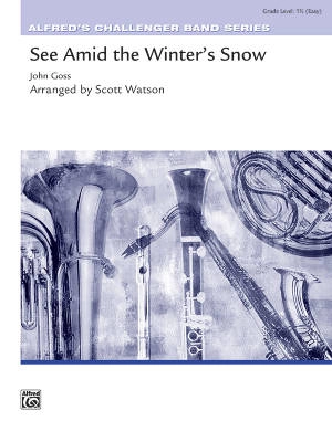 Alfred Publishing - See Amid the Winters Snow - Goss/Watson - Concert Band - Gr. 1.5