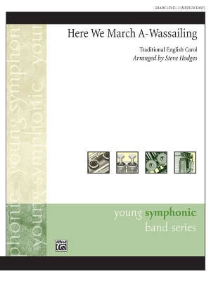 Alfred Publishing - Here We March A-Wassailing - Traditional/Hodges - Concert Band - Gr. 2