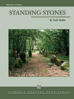 Alfred Publishing - Standing Stones - Stalter - Concert Band - Gr. 3.5