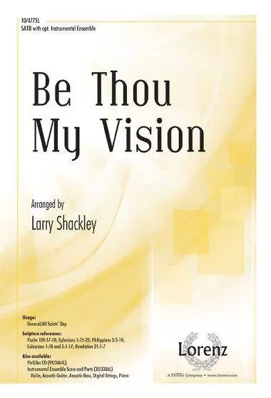 Be Thou My Vision - Traditional Irish/Shackley - SATB