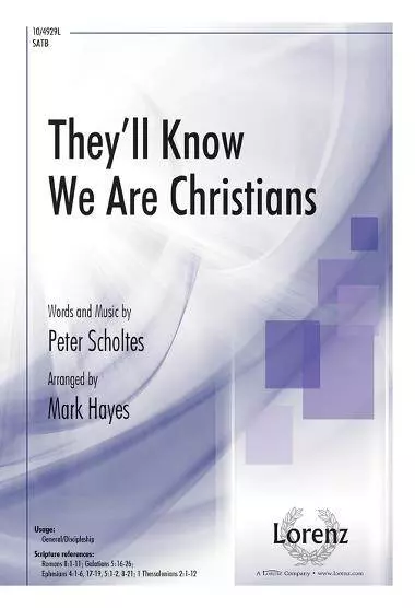 They\'ll Know We Are Christians - Scholtes/Hayes - SATB