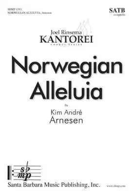 Santa Barbara Music - Norwegian Alleluia - Arnesen - SATB