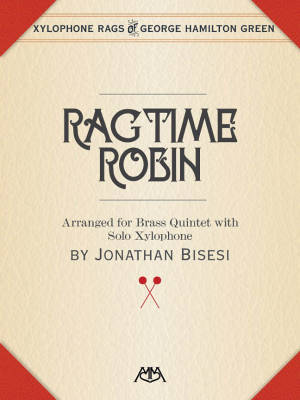Meredith Music Publications - Ragtime Robin - Green/Bisesi - Brass Quintet/Xylophone Solo - Score/Parts