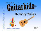 One Eye Publications - Guitarkids Activity Book 1 - Gummer - Guitar - Book