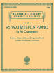 G. Schirmer Inc. - 95 Waltzes by 16 Composers for Piano - Book