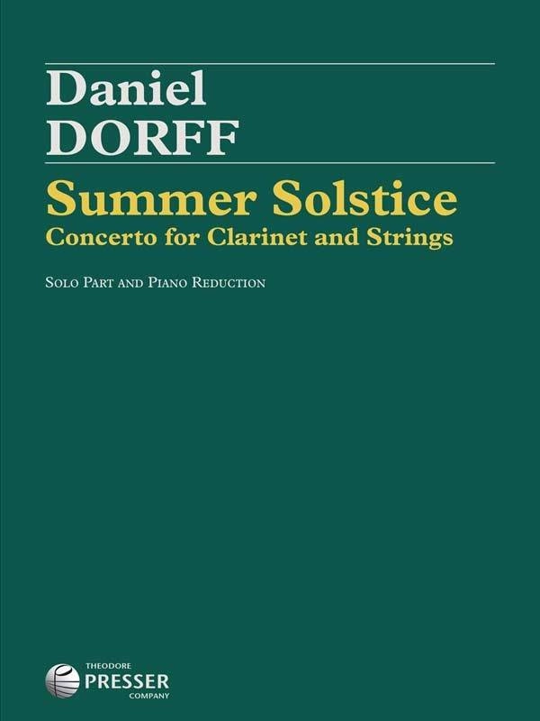 Summer Solstice: Concerto for Clarinet and Strings - Dorff - Clarinet/Piano Reduction - Sheet Music