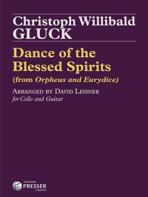 Theodore Presser - Dance of the Blessed Spirits (de Orpheus and Eurydice) - Gluck/Leisner - Violoncelle/guitare classique - Partitions