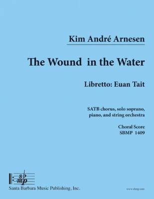 Santa Barbara Music - The Wound in the Water - Tait/Arnesen - SATB