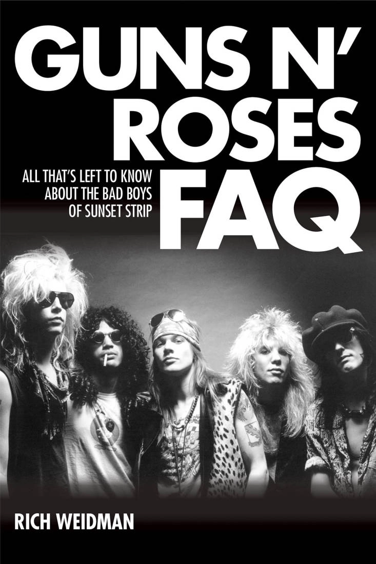 Guns N\' Roses FAQ - Weidman - Book