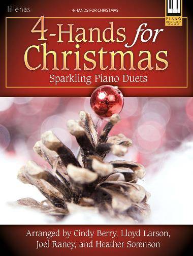 4-Hands for Christmas: Sparkling Piano Duets - Larson /Berry /Raney /Sorenson - Piano Duets (1 Piano, 4 Hands)