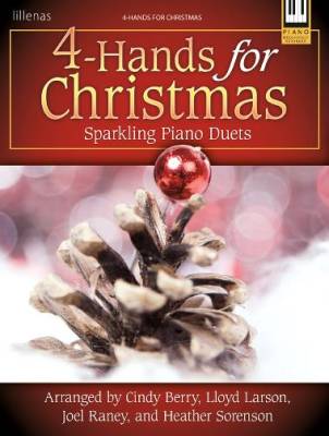 Lillenas Publishing Company - 4-Hands for Christmas: Sparkling Piano Duets - Larson /Berry /Raney /Sorenson - Piano Duets (1 Piano, 4 Hands)