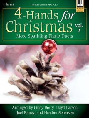Lillenas Publishing Company - 4-Hands for Christmas, Vol. 2: More Sparkling Piano Duets - Berry /Larson /Raney /Sorenson - Piano Duets (1 Piano, 4 Hands)