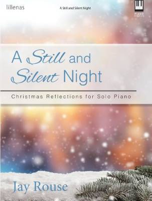 Lillenas Publishing Company - A Still and Silent Night: Christmas Reflections for Solo Piano - Rouse - Piano - Book