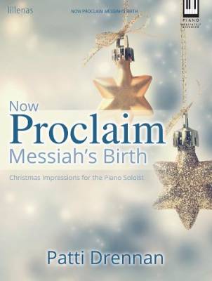 Now Proclaim Messiah\'s Birth - Drennan - Piano - Book