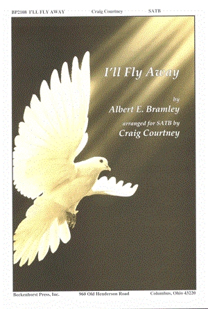 I\'ll Fly Away - Brumley/Courtney - SATB